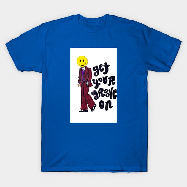 Get Your Groove On T-Shirt by quitecurly